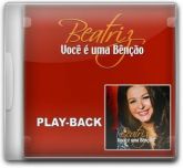 Beatriz - Você é Uma Bênção - Play-Back