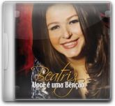 Beatriz - Você é Uma Bênção